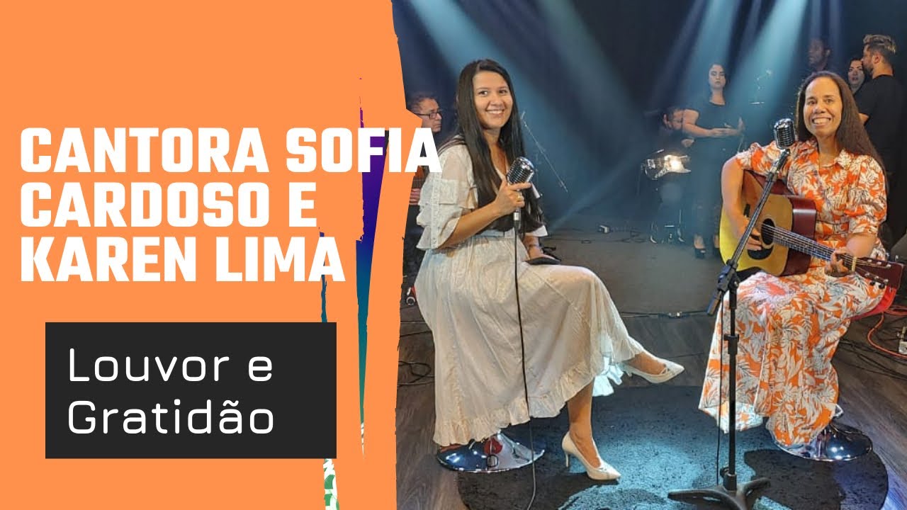 “Louvor e Gratidão” Live Session Cantora Sofia Cardoso | Feat.Karen ...