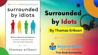 Surrounded by Idiots by Thomas Erikson Book Summary | 4 Types of Personality | Beyond Books