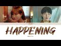 AKMU 악뮤 HAPPENING 악동뮤지션 해프닝 가사 Color Coded Lyrics Han Rom Eng AKMU 악뮤 HAPPENING 악동뮤지션 해프닝 가사 Color Coded Lyrics Han Rom Eng