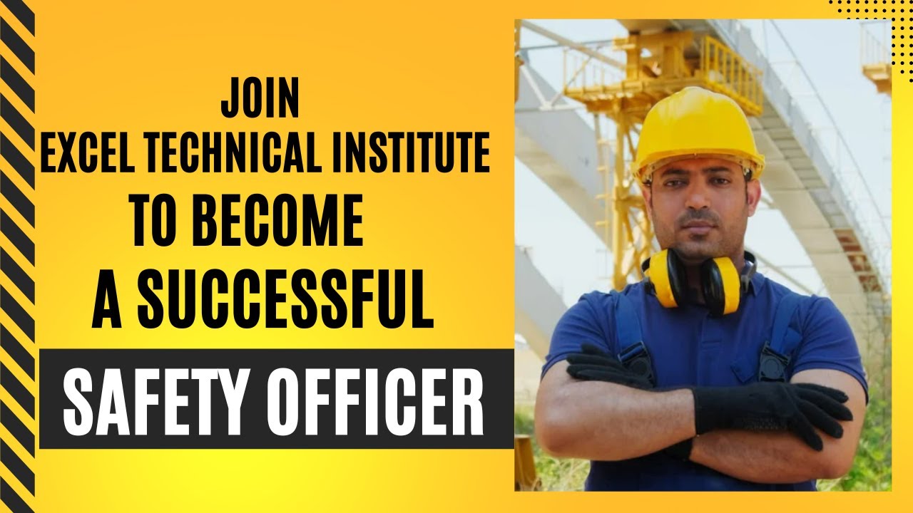 Safety Officer Training Course By Excel Technical Institute Maksons