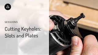 Session 63  – English: Cutting Keyholes - Slots and Plates