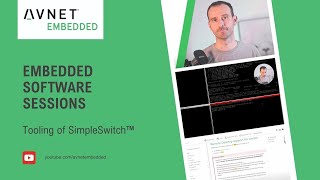 Embedded Software Sessions - Episode 05 - Tooling of SimpleSwitch™