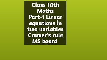 Class 10th Maths Part-1 Linear equations in two variables  Cramer