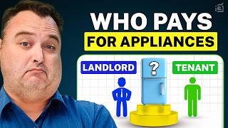 Who Pays for Appliances in a Rental Property? Landlord vs. Tenant