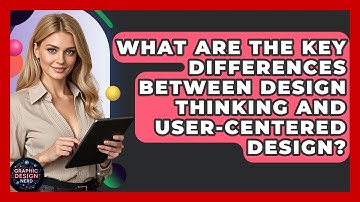 What Are The Key Differences Between Design Thinking And User-Centered Design? - Graphic Design Nerd