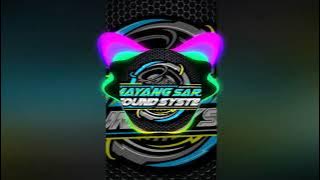 Dj Cek Sound Bass glerr Sepanjang Masa-Mayang Sari Sound System-By Dj Awee RMX