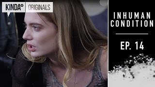 Inhuman Condition | Episode 14 |  Supernatural Series ft. Torri Higginson