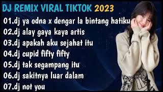 DJ YA ODNA X DENGAR LAH BINTANG HATIKU REMIX VIRAL TIKTOK TERBARU 2023 FULL ALBUM