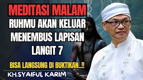 KH syaiful karim ✓Meditasi malam ruhmu akan keluar menembus langit lapis 7💥#tauhid #shorts 