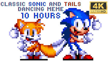 Classic Sonic and Tails Dancing Meme 10 Hours