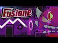 "FUSIONE" 100% INSANE DEMON (By: playeruan) |Geometry Dash 2.207|