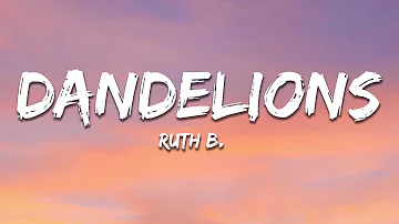 Ruth B. - Dandelions (Lyrics)