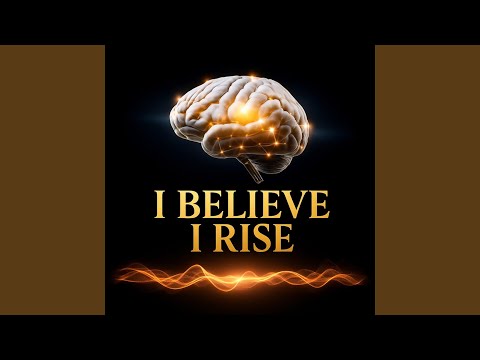 I Believe I Rise 2