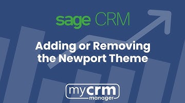 Sage CRM Adding or Removing the Newport Theme
