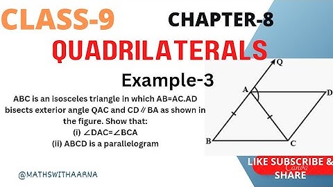 ABC is an isosceles triangle in which AB=AC.AD bisects exterior angle QAC and CD∥BA as shown in the