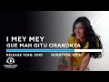 I Mey Mey - Gue Mah Gitu Orangnya (Lyric) Mp3 Song