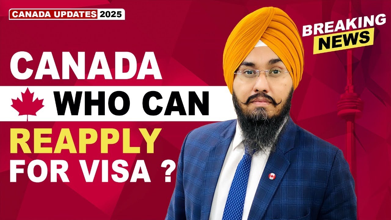CANADA WHO CAN REAPPLY FOR VISA? | STUDY VISA UPDATES 2025 | USA CANADA ...