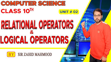Relational & Logical Operators | 10th Computer Sciences new book Chapter NO. 2