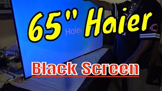 Haier 65UGX3500c 4K LED TV has no picture, just a black screen. Step by step television repair.