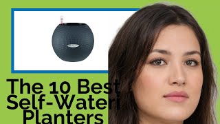 👉 The 10 Best Self-Watering Planters 2020  (Review Guide)