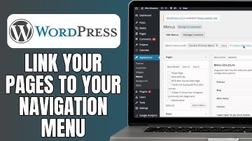 How To Link Your Pages To Your Navigation Menu On Wordpress