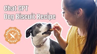 AI Generated Easy Dog Treat Recipe - Easy Dog Biscuit Recipe by Chat GPT