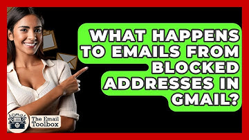 What Happens To Emails From Blocked Addresses In Gmail? - TheEmailToolbox.com