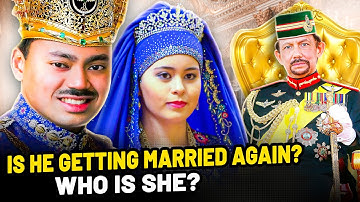 REVEALED! The Crown Prince of Brunei May Take Another Wife. Will the Crown Princess Accept It?