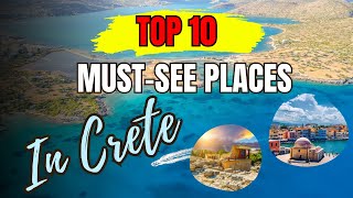 Top 10 Places In Crete The Ultimate Traveler's Guide