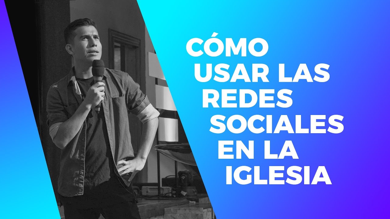 Conferencia: Cómo usar las Redes Sociales en la Iglesia - YouTube
