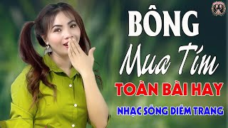 Phương Trời Xa Ấy, Bông Mua Tím✨DIỄM TRANG - LK Nhạc Sống Trữ Tình VẠN NGƯỜI MÊ🔴TOÀN BÀI HAY