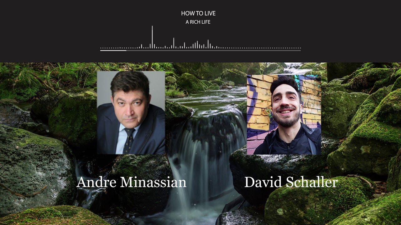 Andre Minassian on How to Live a Rich Life | interviewed by David Schaller  - YouTube