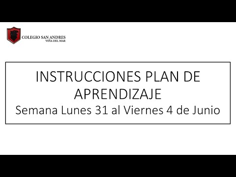 Intrucciones Plan de Aprendizaje Niveles de 5° a 8° Básico 31 Mayo al 4 Junio.