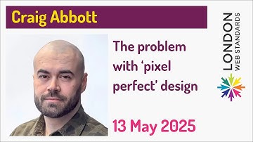 Craig Abbott - The problem with ‘pixel perfect’ design