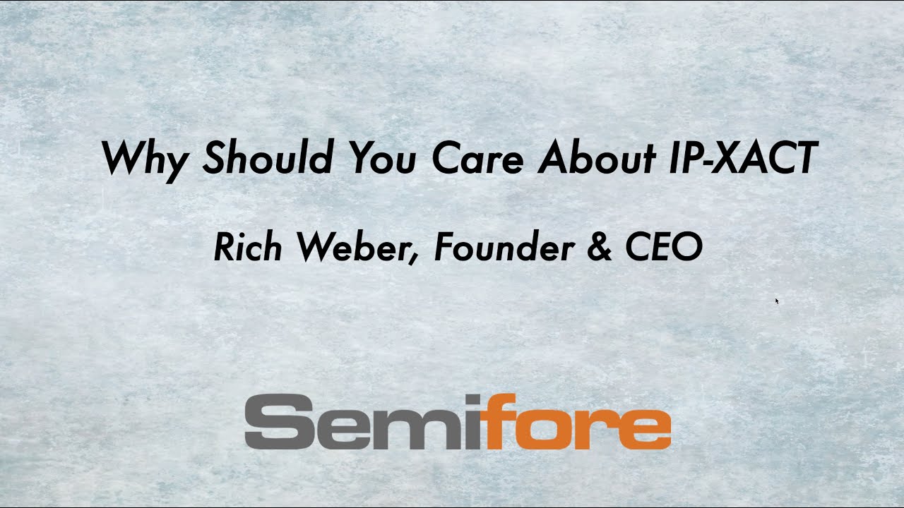 Why Should You Care About IP-XACT? (Hot Chips 2021)