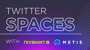 GameFi In The Metis Ecosystem - Revenant x Metis Twitter Spaces 🎮🌿