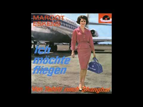 Margot Eskens - Ich möchte fliegen