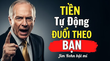 Jim Rohn Bật Mí: 6 Bí Mật Khiến Tiền TỰ ĐỘNG Đuổi Theo Bạn (Không Cần Cày Nát Cuộc Đời)