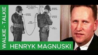 HENRYK MAGNUSKI. WALKIE-TALKIE.