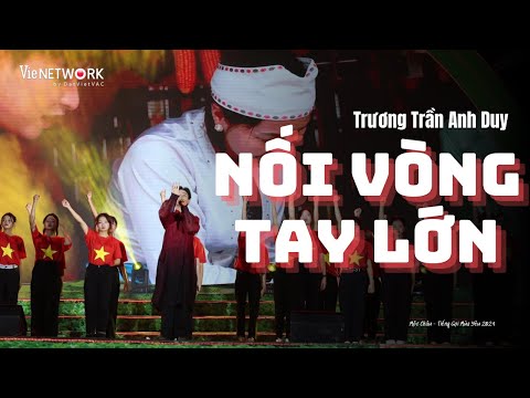 NỐI VÒNG TAY LỚN (Remake) - Trương Trần Anh Duy | Tết Độc Lập - Mộc Châu - Sơn La