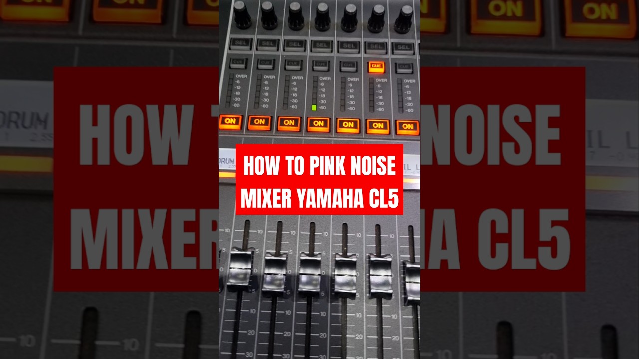 HOW TO PINK NOISE MIXER YAMAHA CL5 