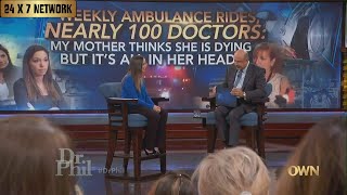 My Mom Thinks She's On Death's Doorstep Dr. Phil S16E97