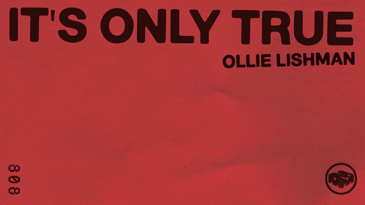 Ollie Lishman - It's Only True (Official Visualiser)