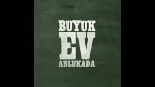 büyük ev ablukada - olanla olunmaz(akustik şekli)