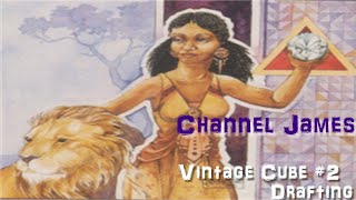 Vintage Cube Draft #2 (Drafting) - Channel James