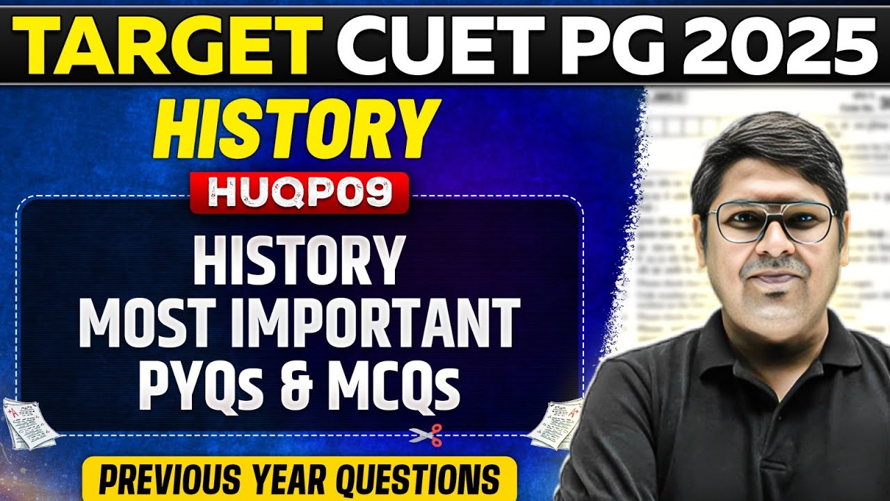 CUET PG 2025 History | History - Most Important PYQs & MCQs | PW - YouTube