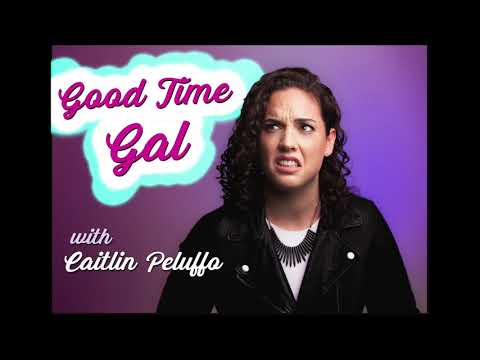 Ep 10 Good Time Gal with Caitlin Peluffo: Guest: Sarah Tollemache!
