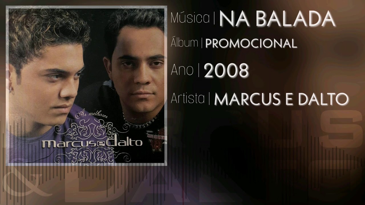 Marcus e Dalto - Na balada - Promocional (2008)