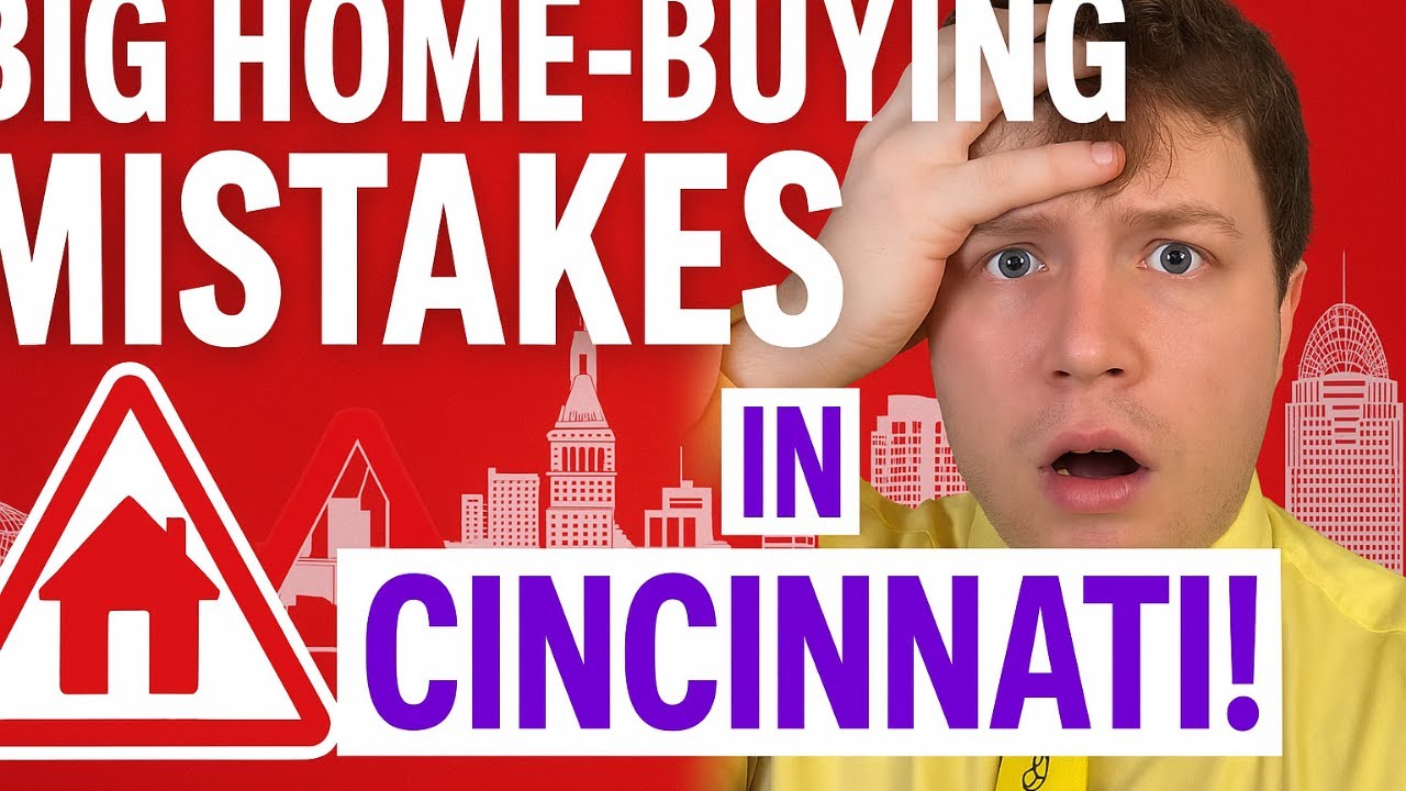 5 Home Buying Mistakes In Cincinnati Ohio That Could Cost You THOUSANDS!