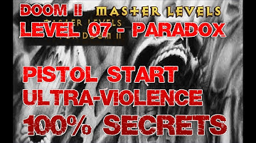 Doom2 Master Levels 07 - Paradox, 100% Secrets, Pistol Start, Ultra-Violence, Walkthrough